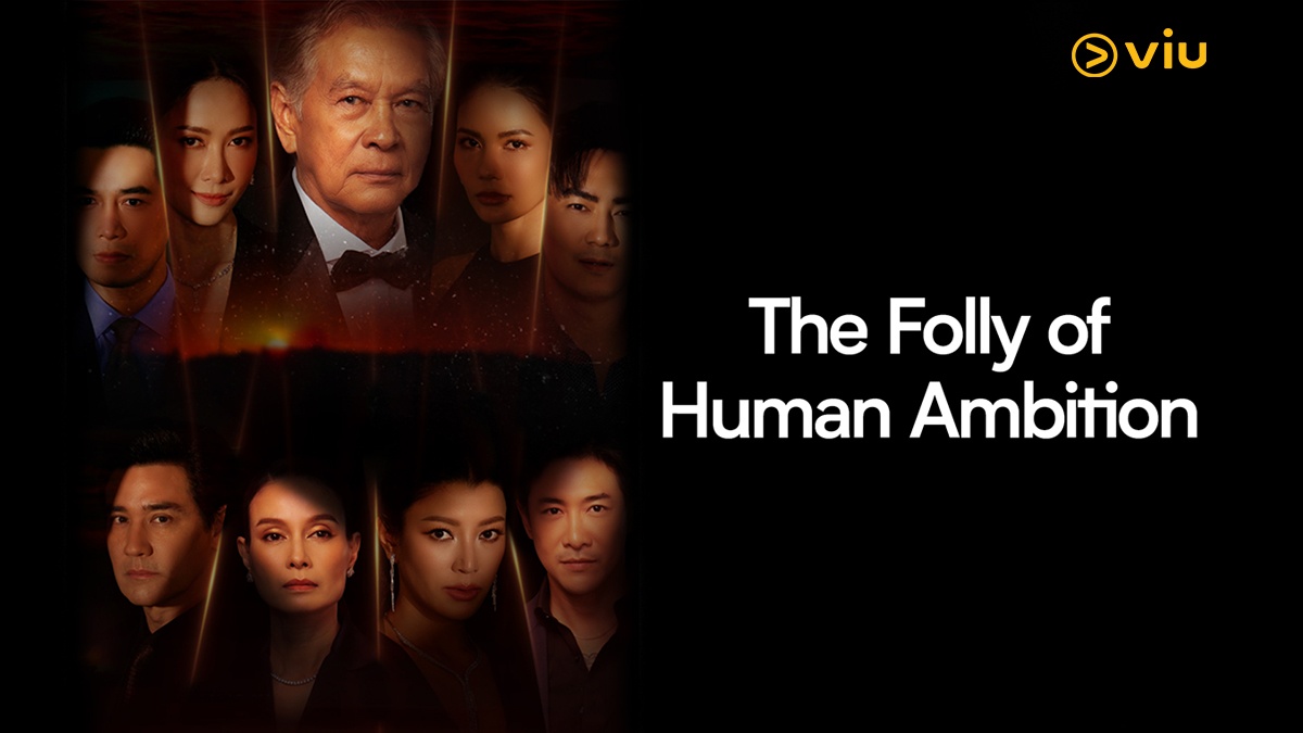 nonton streaming atau download drama thailand the folly of human ambition sub indo viu