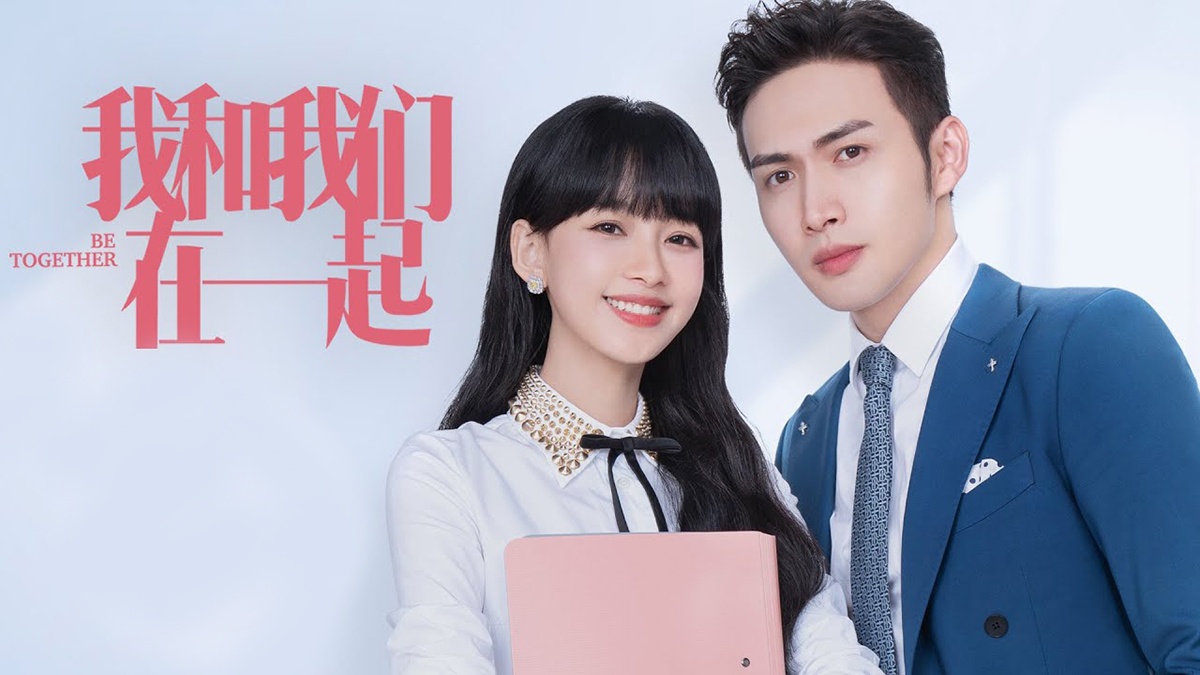 nonton streaming atau download drama mandarin be together (2021) sub indo viu