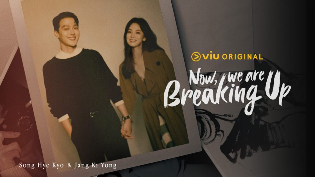 Sinopsis Now, We Are Breaking Up Episode 1 | Viu
