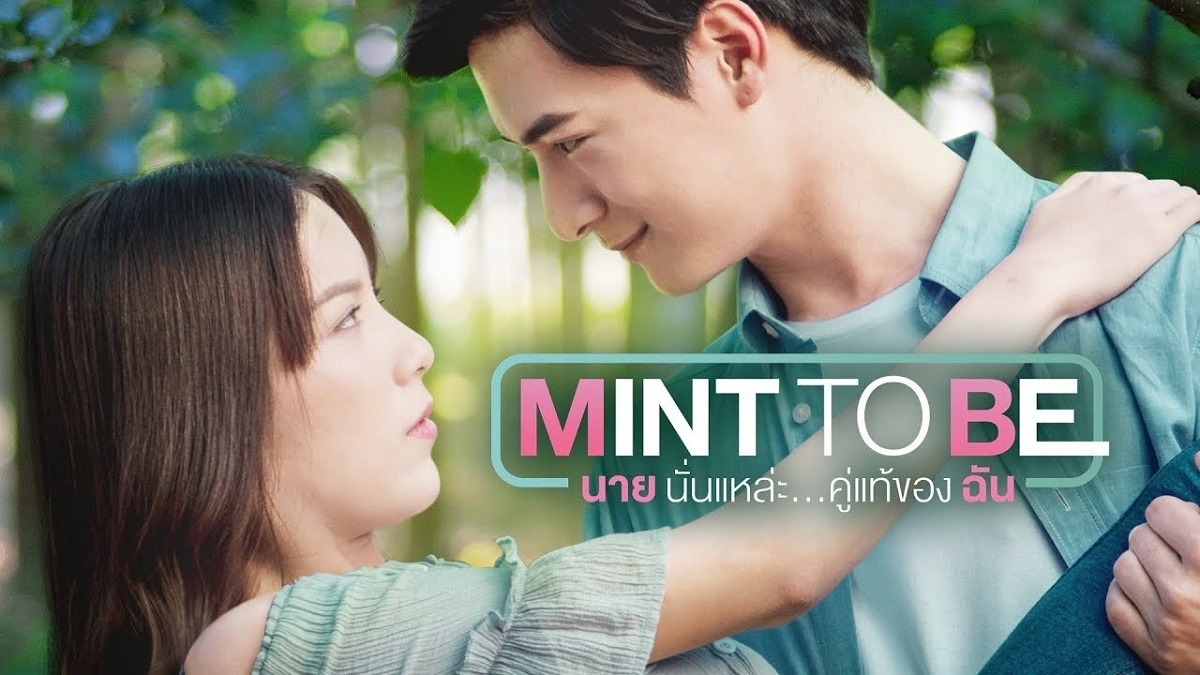Sinopsis Mint To Be (Drama Thailand) | VIU