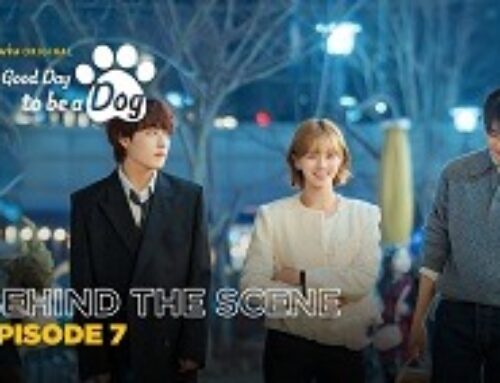 Behind the Scene A Good Day To Be A Dog Episode 7