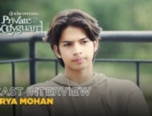 Private Bodyguard Interview: Karakter Arya Mohan Memiliki Sifat Jahil yang Sama Dengannya