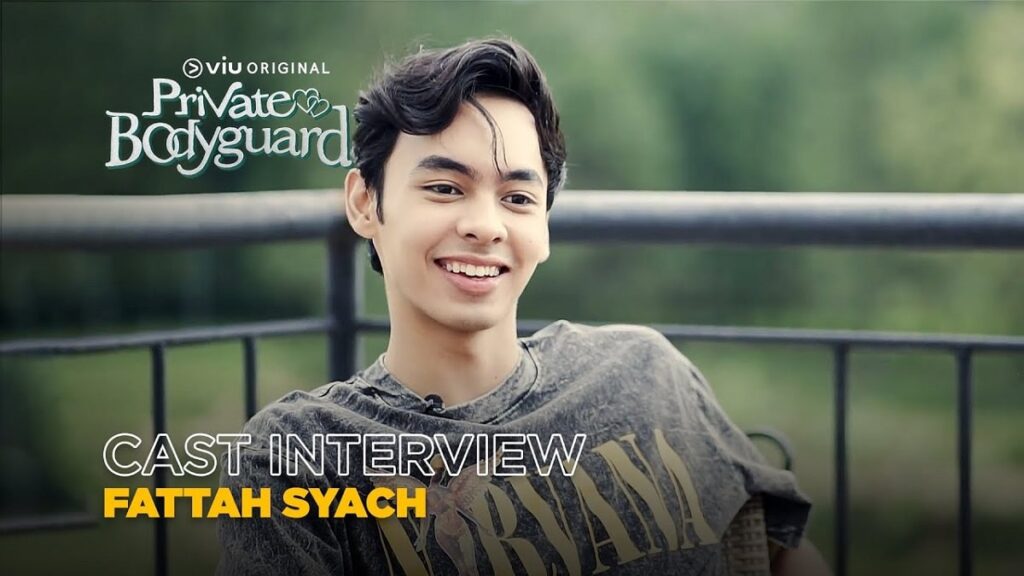 Private Bodyguard Interview: Fattah Syach Bicarakan Tentang Karakternya