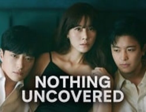 Drama Nothing Uncovered Mengalami Peningkatan Rating Pada Episode Terbarunya