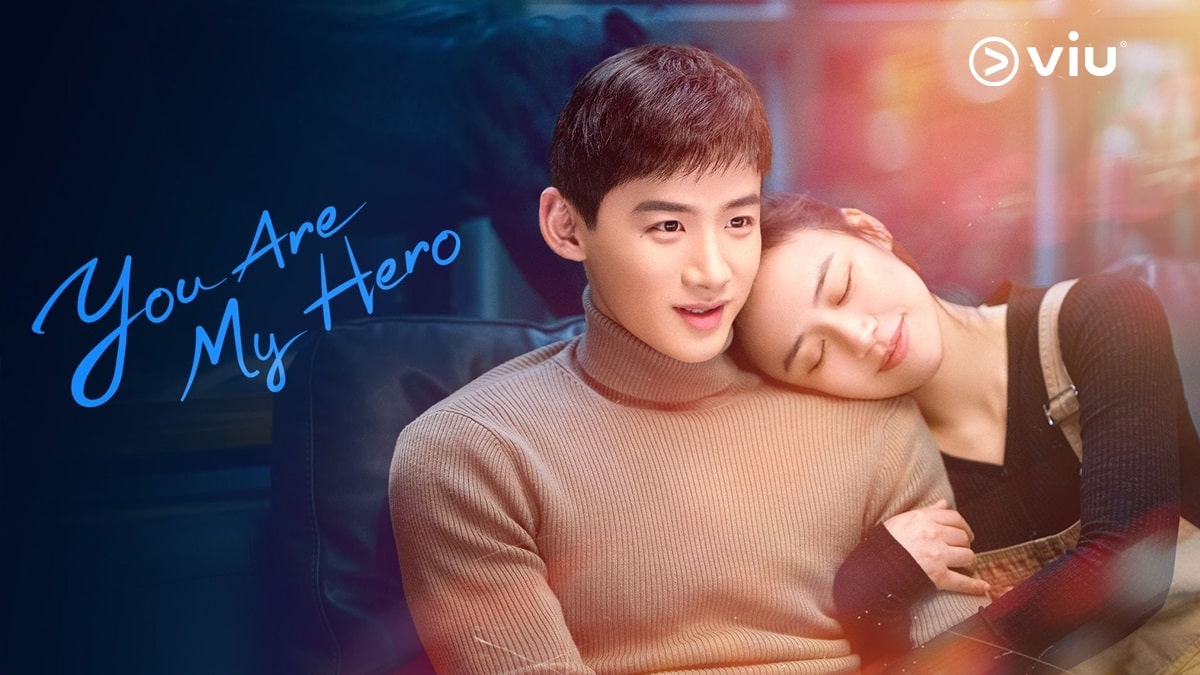 Sinopsis You Are My Hero | Drama China - Viu - You Are My Hero Chinese Drama Cast