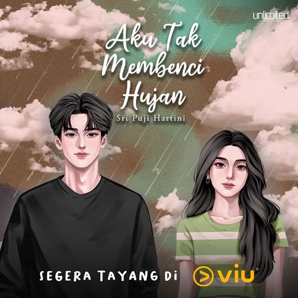 nonton streaming download drama indonesia aku tak membenci hujan sub indo viu original