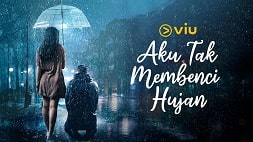 nonton streaming download drama indonesia aku tak membenci hujan sub indo viu original
