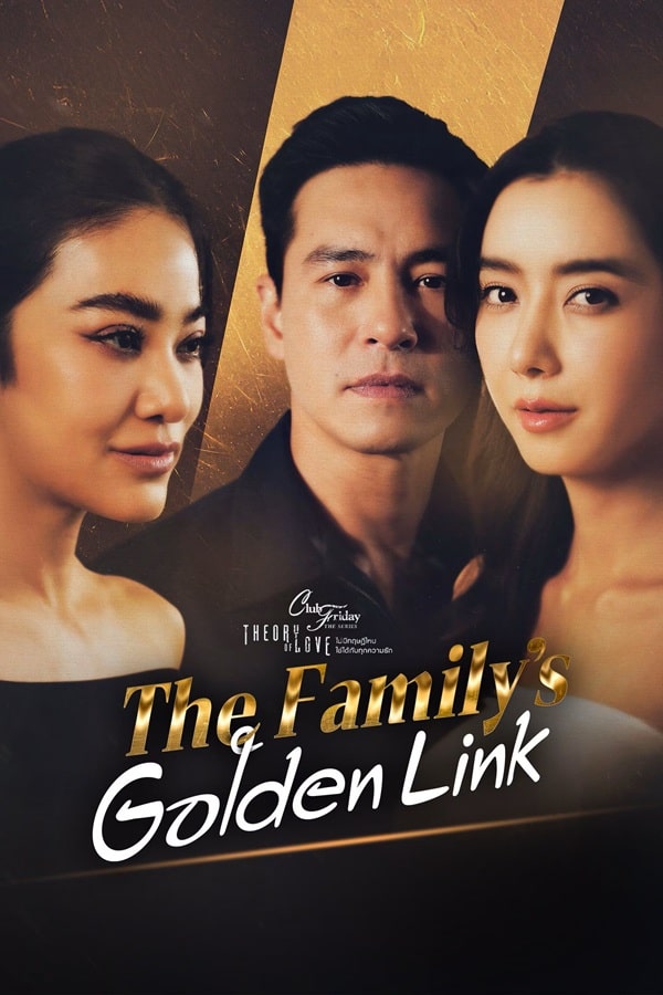 nonton streaming download drama thailand club friday the series theory of love: the family's golden link sub indo viu