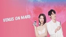 nonton streaming download drama china venus on mars sub indo viu