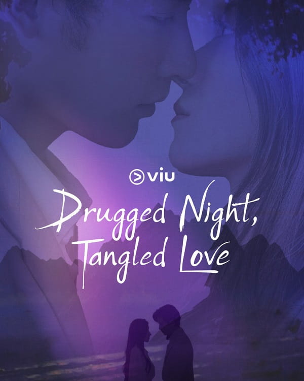 nonton streaming download drama china drugged night, tangled love sub indo viu short drama