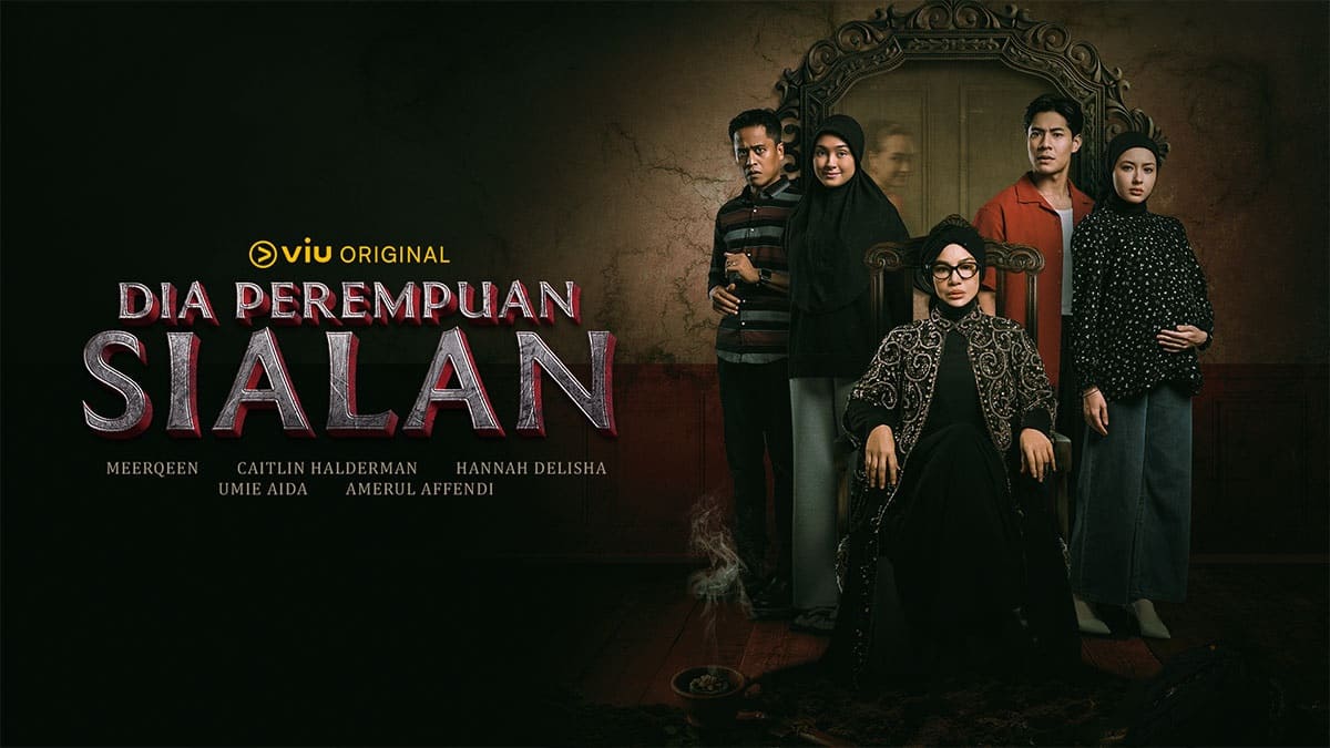 nonton streaming download drama malaysia dia perempuan sialan sub indo viu