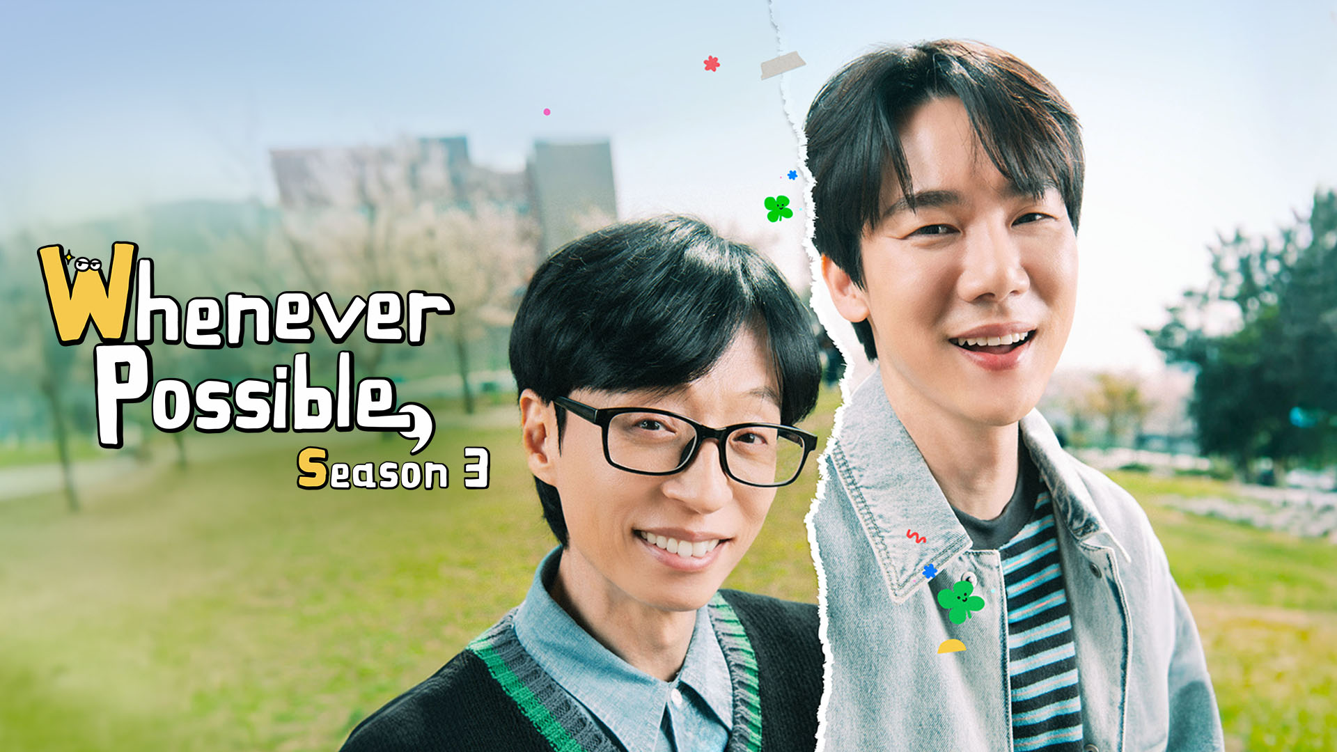 Yoo Jae Suk Yoo Yeon Seok Whenever Possible Season 3 Viu K variety Korean variety Korean reality show Landscape_Thumbnail_1920x1080
