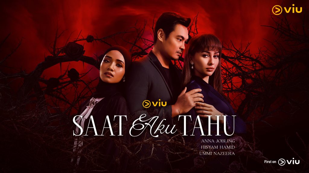 VIU_Saat Aku Tahu_MAIN POSTER FINAL horizontalThe Moment I Knew Saat Aku Tahu Malay revenge drama love affair Global Film Station Romance Asian Dramas